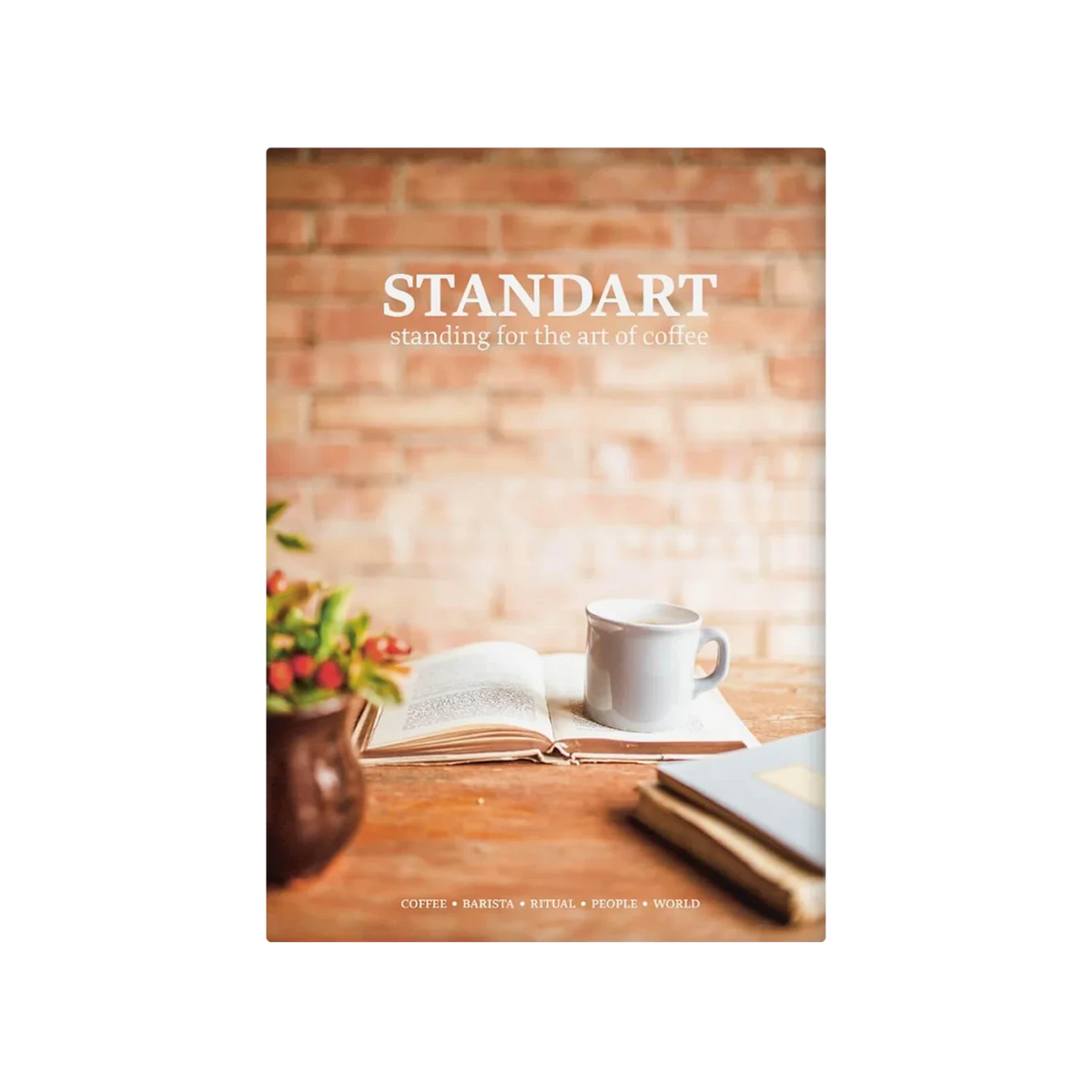 Standart Magazine Issue 6: Overheard Conversations and Lattés