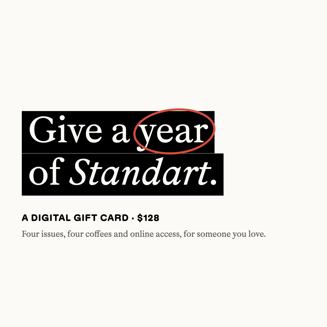 How the Standart Digital Gift Card works: tell us who it is for, pay $128 once, they get it by email on the morning you choose and enter the code at checkout, or print it to give in person.